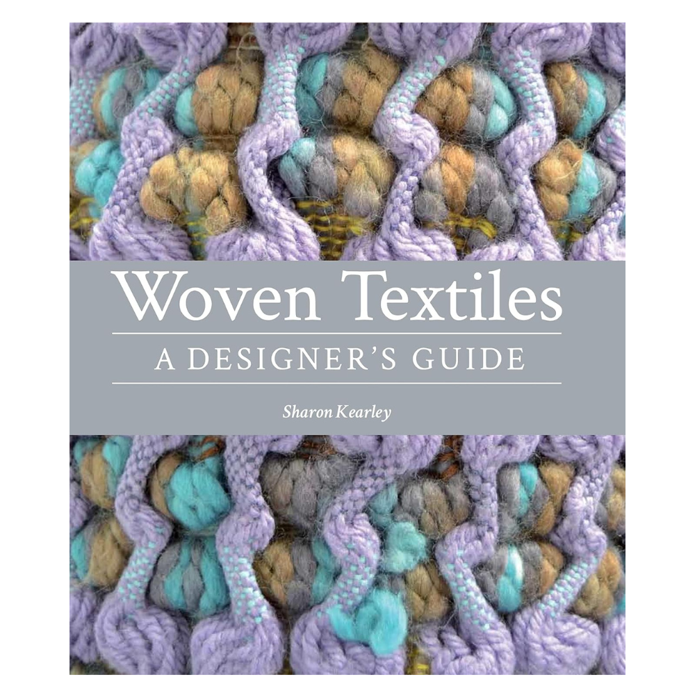 Woven Textiles - A Designer's Guide Book by Sharon Kearley (Hardcover)