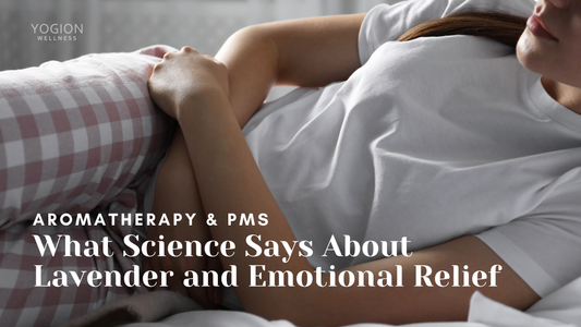 Aromatherapy & PMS: What Science Says About Lavender and Emotional Relief