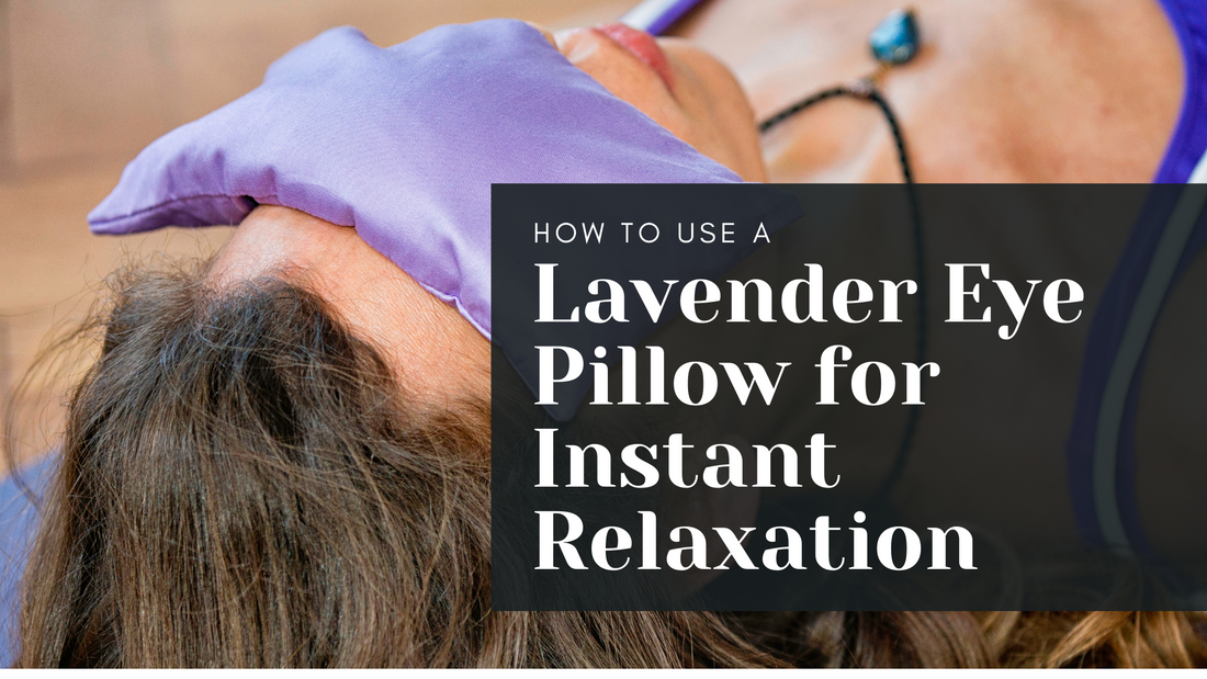 How to Use a Lavender Eye Pillow for Stress Relief