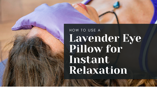 How to Use a Lavender Eye Pillow for Stress Relief