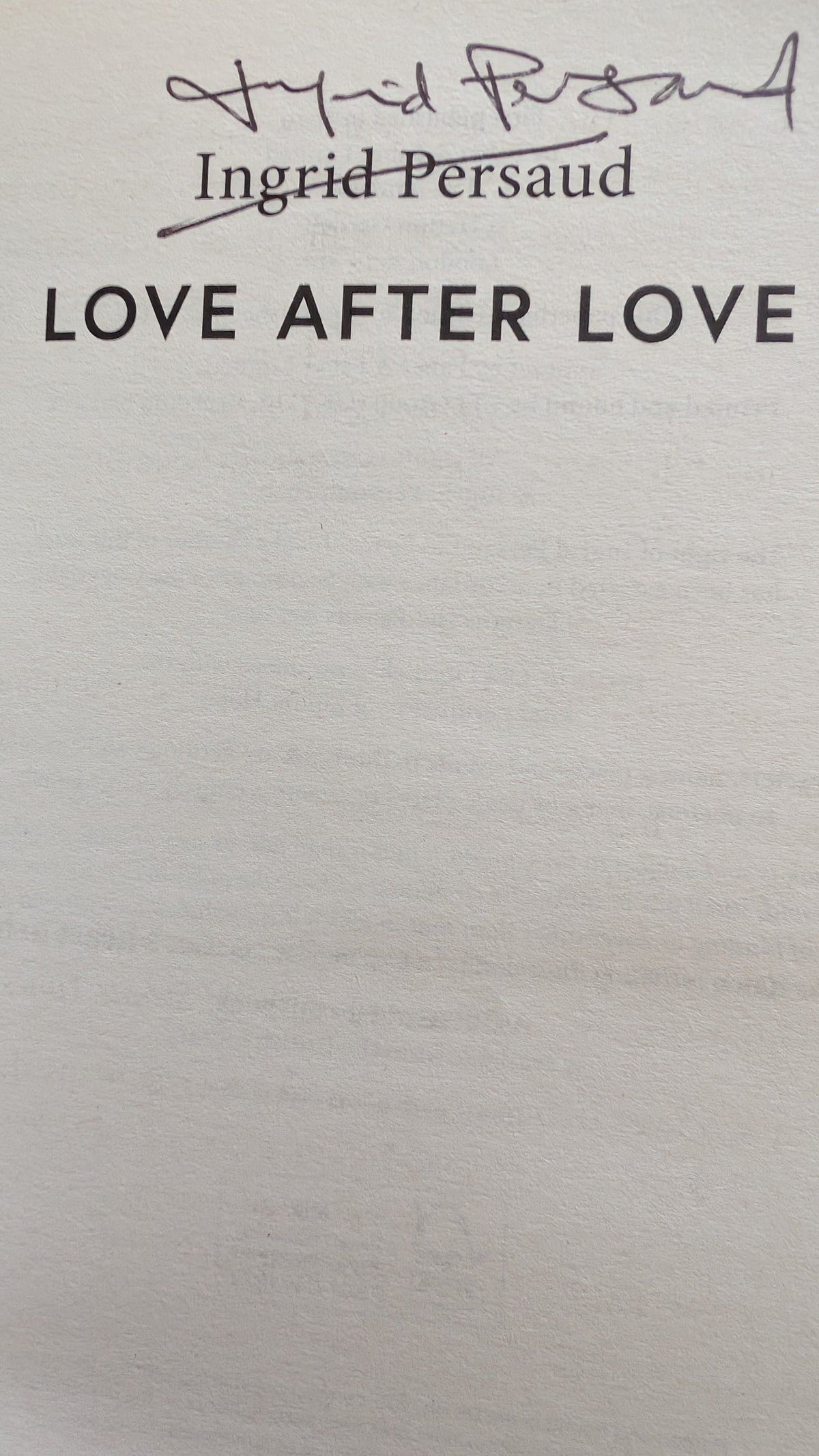 Love after Love - Ingrid Persaud (Signed copy)
